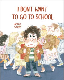I Don't Want To Go To School, Amélie Graux - NUBEOCHO