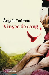 Vinyes de sang, Àngels Dalmau - LA CAMPANA