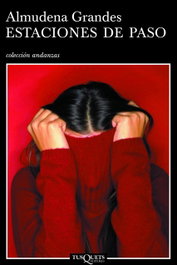 Estaciones de paso, Almudena Grandes Hernández - TUSQUETS
