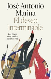 El deseo interminable, José Antonio Marina - CRITICA
