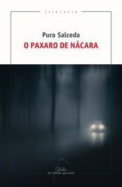 Ó PAXARO DE NÁCARA, Pura Salceda - GALAXIA