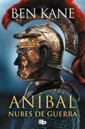 Nubes de guerra (Aníbal 3), Ben Kane - B DE BOLSILLO
