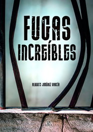 Fugas Increíbles, Alberto Jiménez García - LIBSA