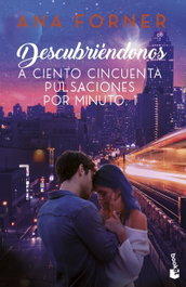BOOKET Descubriéndonos. A ciento cincuenta pulsaciones por minuto, 1