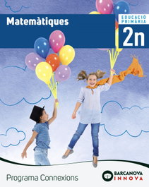 BARCANOVA, MATEMÀTIQUES 2N.PRIMARIA. INNOVA. CONNEXIONS - BARCANOVA