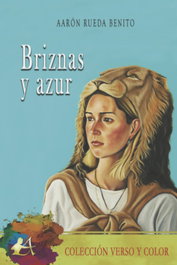 Briznas y azur, Aaron Rueda Benito - EDITORIAL ADARVE