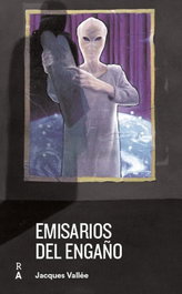 Emisarios del Engaño, Jacques Vallée - REEDICIONES ANOMALAS
