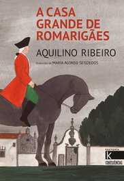A casa grande de Romarigaes, Aquilino Ribeiro - FAKTORIA K DE LIBROS