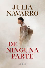 DE NINGUNA PARTE, Julia Navarro - Plaza & Janés