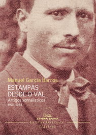 Estampas desde o val. Artigos xornalísticos 1901-1963, Manuel García Barros - GALAXIA