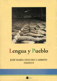 LENGUA Y PUEBLO, SANCHEZ CARRION, JOSE MARIA -TXEPETX- - PAMIELA EDITORIAL
