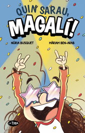 Quin sarau, Magalí! de Busquet, Núria - BROMERA EDICIONS
