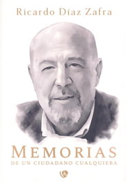 Memorias de un ciudadano cualquiera, Ricardo Díaz Zafra - EDICIONES ARCANAS