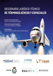ARANZADI, DICCIONARIO JURÍDICO-TÉCNICO DE TÉRMINOS AÉREOS Y ESPACIALES (TOMO I-II)