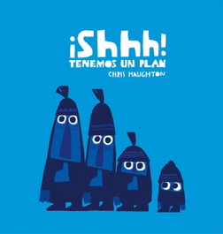 NUBEOCHO, ¡SHHH! TENEMOS UN PLAN, Chris Haughton
