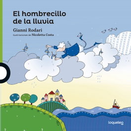 El hombrecillo de la lluvia, Gianni Rodari - LOQUELEO