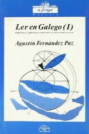 Ler en Galego (I), Agustín Fernández Paz - IR INDO