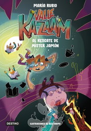 Valle Kazaam 3. Al rescate de Míster Jamón, María Rubio - DESTINO INFILANT