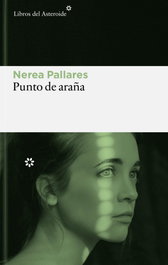 Punto de araña, Nerea Pallares Vilar - LIBROS DEL ASTEROIDE