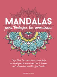 LIBROS CUPULA Mandalas para trabajar tus emociones