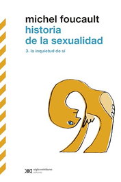 Historia de la sexualidad III: La inquietud de sí, Michel Foucault - SIGLO XXI EDITORES