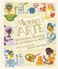 Mujeres en el arte, Rachel Ignotofsky - NORDICA LIBROS