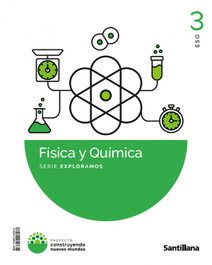 SANTILLANA, Física y Química 3º ESO V2 Exploramos (Construcción de Mundos)