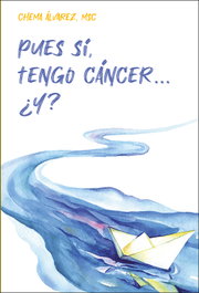 Pues sí, tengo cáncer? ¿Y? - Chema Álvarez Pérez - SAN PABLO EDITORIAL