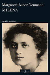 Milena, Margarete Buber-Neumann - TUSQUETS