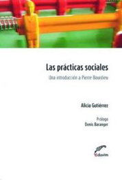 Las prácticas sociales: una introducción a Pierre Bourdieu
