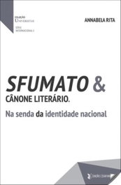 SFUMATO & CANONE LITERARIO: NA SENDA IDENTIDADE NACI, Annabela Rita - EDIÇOES ESGOTADAS