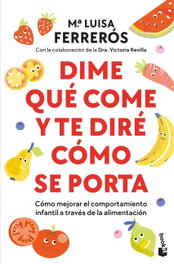Dime qué come y te diré cómo se porta, María Luisa Ferrerós - BOOKET