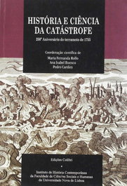 EDIÇOES COLIBRI, HISTÓRIA E CIÊNCIA DA CATÁSTROFE - 250.º ANIVERSÁRIO DO TERRAMOTO DE 1755
