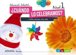ANAYA, INF 3 ¿CUÁNDO LO CELEBRAMOS? NIVEL 1. 2021 - AA.VV