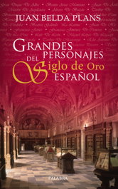 PALABRA, Grandes personajes del siglo de oro español - PALABRA