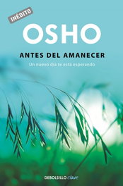 Antes del amanecer, Osho - DEBOLSILLO