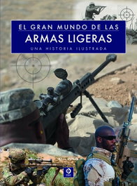 EL GRAN MUNDO DE LAS ARMAS LIGERAS, Chris McNab - EDIMAT