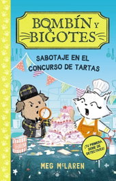 ANAYA, Bombín y Bigotes 2: Sabotaje en el concurso de tartas - Meg McLaren