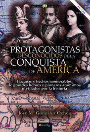 Protagonistas desconocidos de la conquista de América, José María González Ochoa - NOWTILUS EDITORIAL