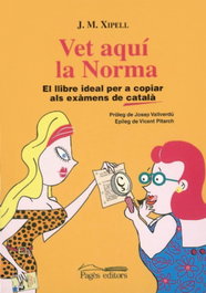 Vet aqui la norma, J.M. Xipell - PAGES EDITORS