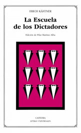 La Escuela de los Dictadores, Erich Kästner - CATEDRA