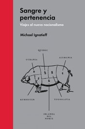 Sangre y pertenencia, Michael Ignatieff - EL HOMBRE DEL TRES