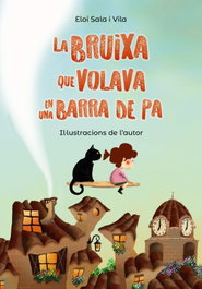 BARCANOVA, La bruixa que volava en una barra de pa - Eloi Sala i Vila