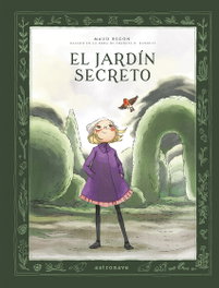 Astronave El jardín secreto. Edición integral, Begon Maud y Burnett, F.H - Astronave