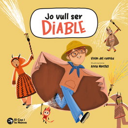 EL CEP I LA NANSA, Jo vull ser diable, Vivim del cuentu - EL CEP I LA NANSA