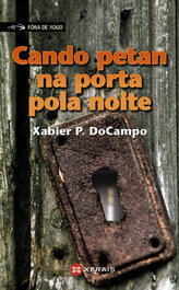 XERAIS, Cando petan na porta pola noite, Xabier P. DoCampo - XERAIS