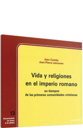 Vida religiones en Imperio romano en tiempos primeras comunidades cristianas, Jean-Pierre Lemonon Comby - VERBO DIVINO