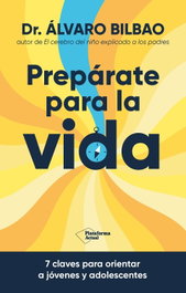 Prepárate para la vida?, Álvaro Bilbao - PLATAFORMA EDITORIAL
