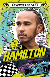 Leyendas de la F1. Lewis Hamilton, Maurice Hamilton - BASE