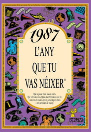 1987. L'any que tu vas néixer, Rosa Collado Bascompte - ACV EDICIONS (CATALAN)